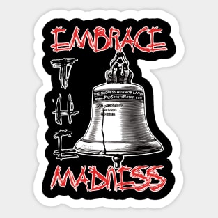 Embrace The Madness - The Madness with Rob Langi Sticker